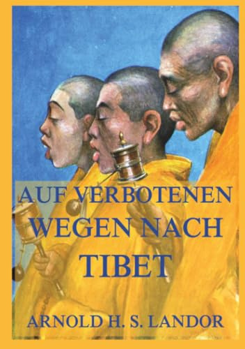 Auf verbotenen Wegen nach Tibet
