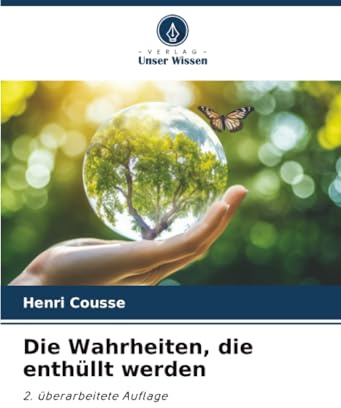 Die Wahrheiten, die enthüllt werden: 2. überarbeitete Auflage