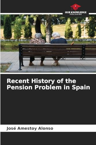 Recent History of the Pension Problem in Spain