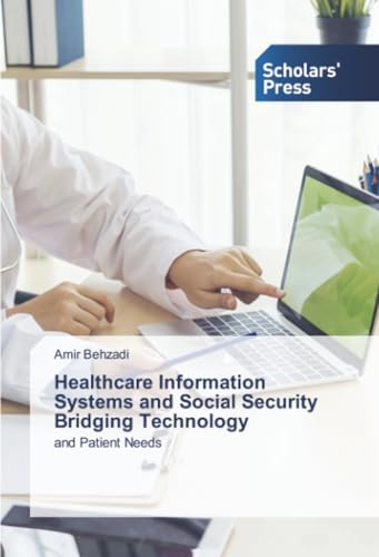 Healthcare Information Systems and Social Security Bridging Technology: and Patient Needs