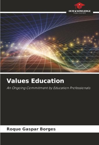 Values Education: An Ongoing Commitment by Education Professionals