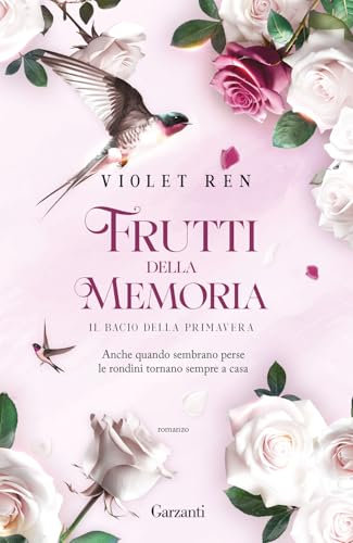 Il bacio della primavera. Frutti della memoria (Narratori moderni)