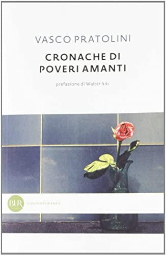 Cronache di poveri amanti (BUR Contemporanea)