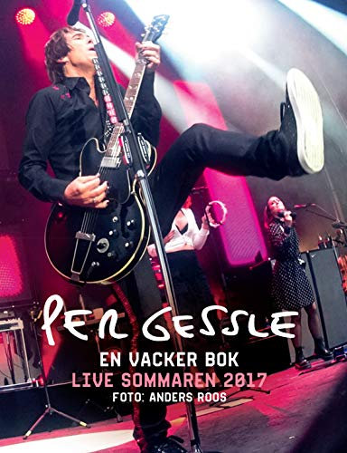 Buch Fotobuch Per Gessle (Roxette) - En Vacker Bok - Live Sommaren Tournee 2017