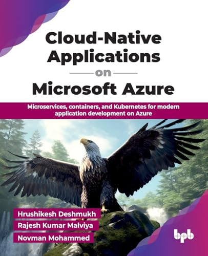Cloud-Native Applications on Microsoft Azure: Microservices, containers, and Kubernetes for modern application development on Azure (English Edition)
