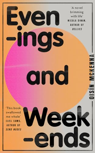 Evenings and Weekends: ‘Zadie Smith-esque in its kaleidoscope of London’ Niamh Campbell