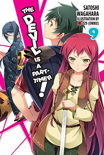 The Devil Is a Part-Timer!, Vol. 9 (light novel) (Volume 9)