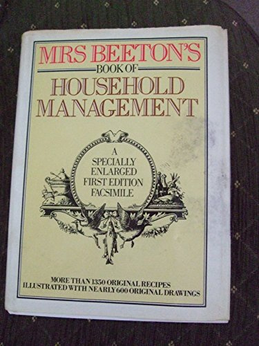MrsBeeton's Book of Household Management: A Specially Enlarged First Edition Facsimile
