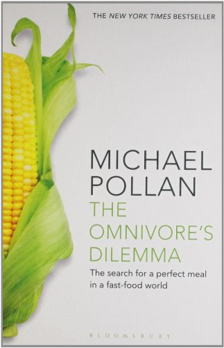 The Omnivore's Dilemma: The Search for a Perfect Meal in a Fast-Food World (reissued)