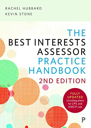 The Best Interests Assessor Practice Handbook (2nd edition): Second edition