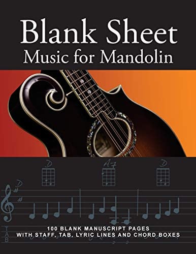 Blank Sheet Music for Mandolin: 100 Blank Manuscript Pages with Staff, TAB, Lyric Lines and Chord Boxes: Volume 4 (AcousticMusic)