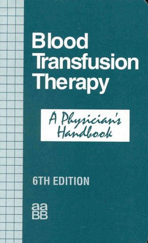 Blood Transfusion Therapy: A Physician's Handbook