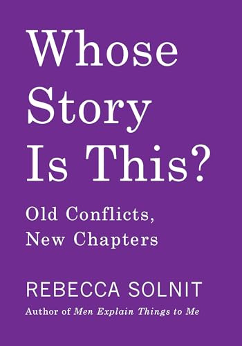 Whose Story Is This?: Old Conflicts, New Chapters