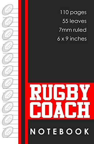 Rugby Coach Notebook: Rugby themed Lined Journal for Awesome Rugby Coaches