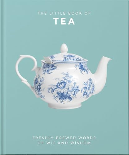 The Little Book of Tea: Sweet dreams are made of tea: 10