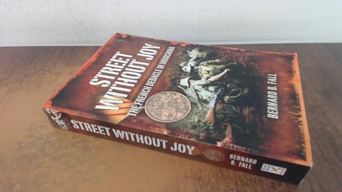 Street without Joy: The French Debacle in Indochina