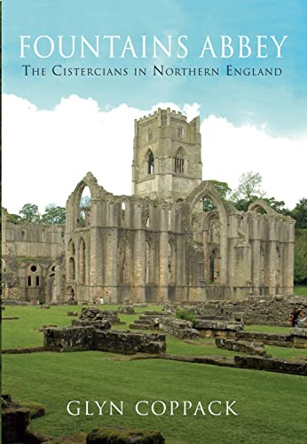 Fountains Abbey: The Cistercians in Northern England