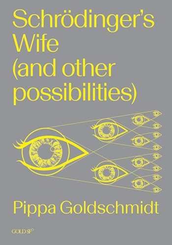 Schrodinger's Wife (and Other Possibilities) (Gold SF)
