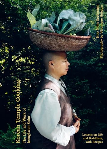 Korean Temple Cooking: Lessons on Life and Buddhism, with Recipes