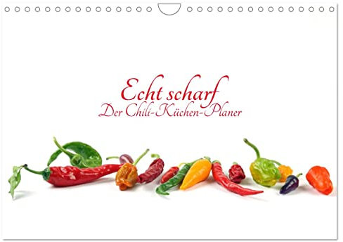 Echt scharf - Der Chili-Küchen-Planer (Wandkalender 2025 DIN A4 quer), CALVENDO Monatskalender: Knackige Chilis zeigen sich von ihren besten Seiten (CALVENDO Lifestyle)