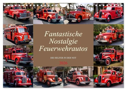 Fantastische Nostalgie Feurwehrautos (Wandkalender 2026 DIN A4 quer), CALVENDO Monatskalender: Ob jung oder alt, für jeden Feuerwehrfan ein muß. (CALVENDO Technologie)