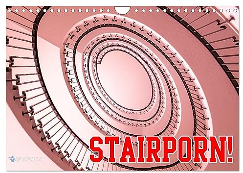 Stairporn (Wandkalender 2026 DIN A4 quer), CALVENDO Monatskalender: Die heissesten Treppenhäuser der Stadt! (CALVENDO Orte)