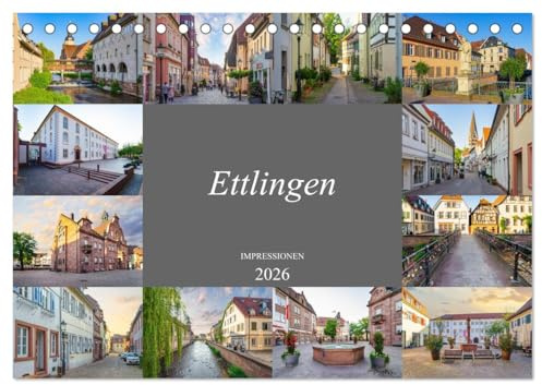 Ettlingen Impressionen (Tischkalender 2026 DIN A5 quer), CALVENDO Monatskalender: Einmalig beeindruckend schöne Bilder der Stadt Ettlingen (CALVENDO Orte)