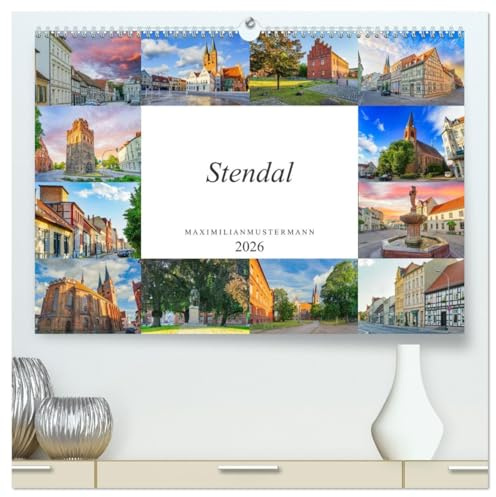 Stendal Impressionen (hochwertiger Premium Wandkalender 2026 DIN A2 quer), Kunstdruck in Hochglanz: Einmalig wunderschöne Bilder der Stadt Stendal (CALVENDO Orte)