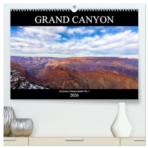 GRAND CANYON - Einblicke (hochwertiger Premium Wandkalender 2026 DIN A2 quer), Kunstdruck in Hochglanz: Arizonas Nationalpark Nr. 1 in Farbenpracht (CALVENDO Natur)
