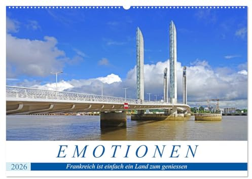 Emotionen - Frankreich ist einfach ein Land zum geniessen (Wandkalender 2026 DIN A2 quer), CALVENDO Monatskalender: Frankreich - ein wunderschönes Land mit vielen Sehenswürdigkeiten (CALVENDO Orte)