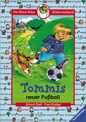 Tommis neuer Fußball (Der Blaue Rabe - BilderLeseSpaß)
