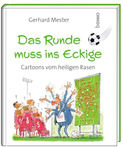Das Runde muss ins Eckige: Cartoons vom heiligen Rasen