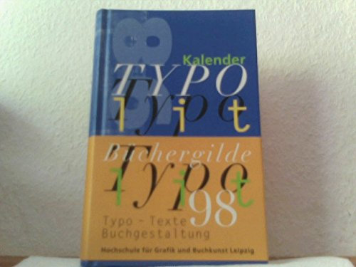 Typo lit Kalender. Mit literarischen Texten und typographischen Arbeiten von Studenten der Hochschule für Graphik und Buchkunst Leipzig.