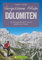 Wanderführer Dolomiten: Vergessene Pfade in den Dolomiten. 30 außergewöhnliche Touren in Südtirol abseits des Trubels. Wandern in den Dolomiten rund ... außergewöhnliche Touren abseits des Trubels
