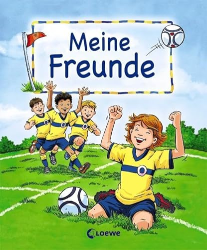 Meine Freunde (Motiv Fußball): Freundebuch, Eintragbuch, Poesiealbum für Kinder ab 6 Jahre (Eintragbücher)