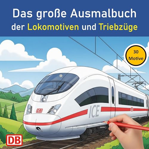 Das große Ausmalbuch der Lokomotiven und Triebzüge: 30 Malvorlagen