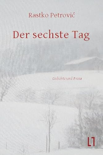 Der sechste Tag: Leben und Werk. Herausgegeben und übersetzt von Robert Hodel
