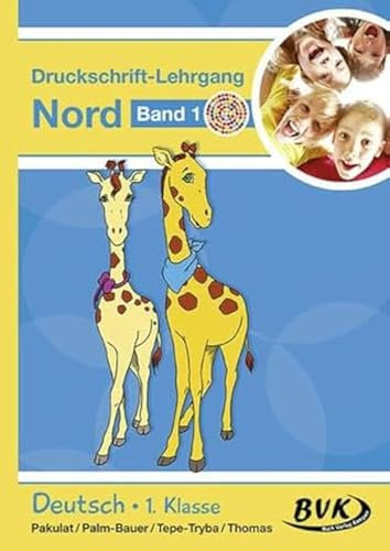 Inklusion von Anfang an: Deutsch - Druckschrift-Lehrgang 1 Nord - Förderkinder: 1. Klasse (Druckschriftlehrgang: Nord)