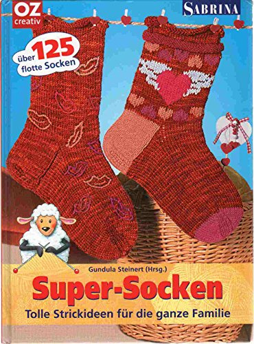 Super-Socken: Tolle Strickideen für die ganze Familie
