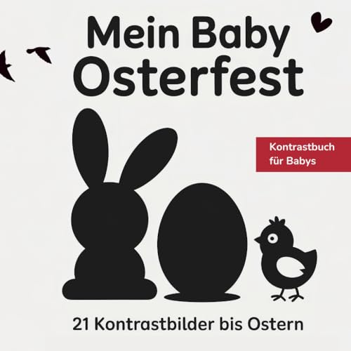 Mein Baby Osterfest - 21 Kontrastbilder bis Ostern: Kontrastbuch für Babys