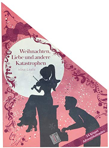 Weihnachten, Liebe und andere Katastrophen (24 Kisses Adventskalender)