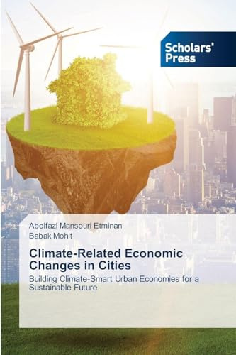 Climate-Related Economic Changes in Cities: Building Climate-Smart Urban Economies for a Sustainable Future