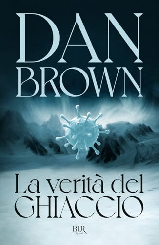 La verità del ghiaccio (BUR Narrativa)