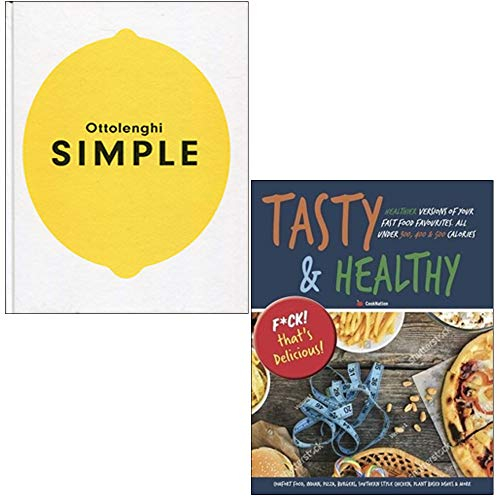 Ottolenghi SIMPLE [Hardcover] & Tasty & Healthy F*ck That's Delicious 2 Books Collection Set