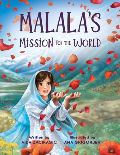 Malala's Mission for the World: A Children's Book About Bravery and the Fight for Girls' Education for Kids Ages 6-10 (Brave Girl's Legacy, Band 1)