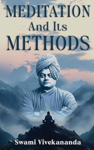 Meditation and Its Methods