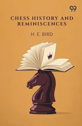 Chess History And Reminiscences