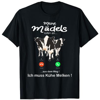 Meine Mädels rufen an aus dem Weg ich muss Kühe Melken Kuh T-Shirt