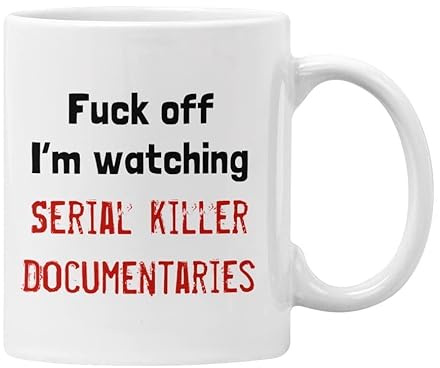 Plumfoolery Fk Off I’m Watching Serial Killer Documentaries Mug Funny Gift Him Her (White)