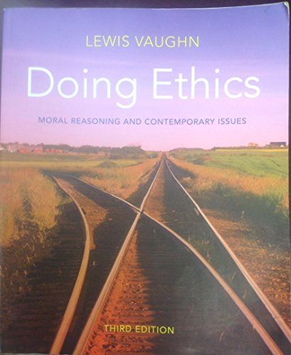 Doing Ethics: Moral Reasoning and Contemporary Issues